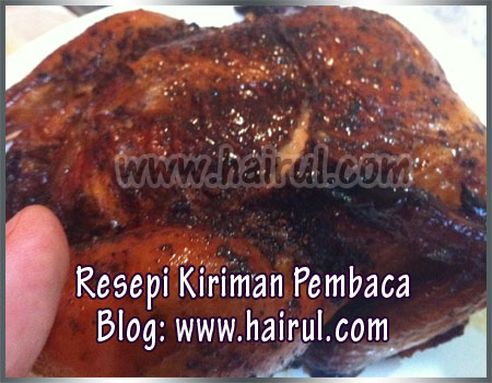 Resepi Ayam Panggang Black Papper  Hairul.com