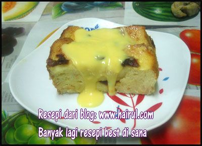 Resepi Bread Butter Pudding Dengan Vanilla Sauce Chef Hairul Hissam